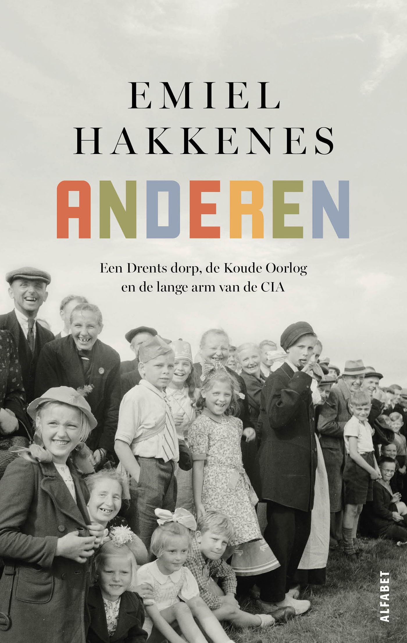 Anderen: Een Drents dorp, de Koude Oorlog en de lange arm van de CIA Social Sciences