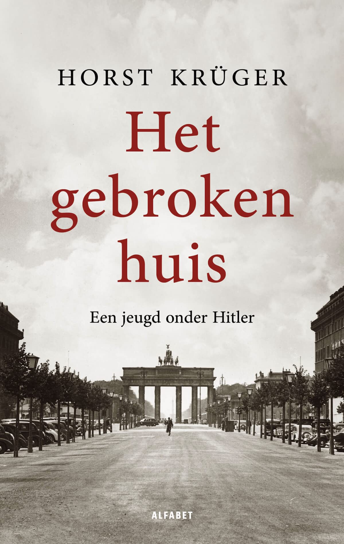 Het gebroken huis: een jeugd onder Hitler book