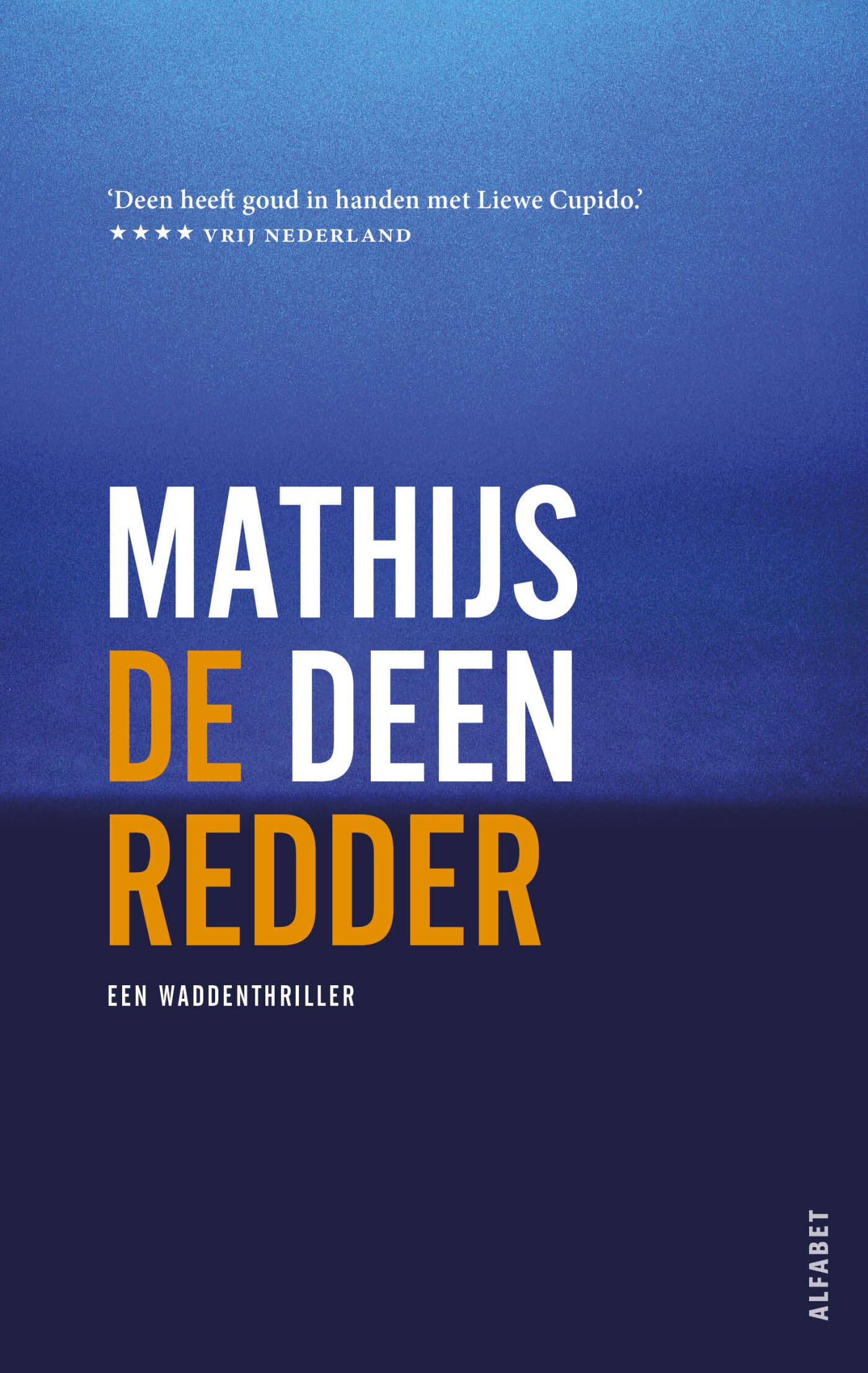 De redder: Een Waddenthriller (Een Waddenthriller, 3) Contemporary literature