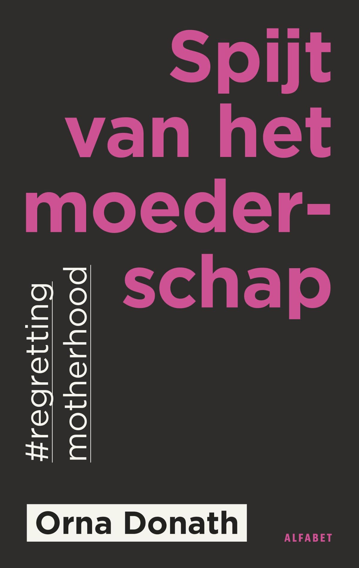 Spijt van het moederschap: #regrettingmotherhood book