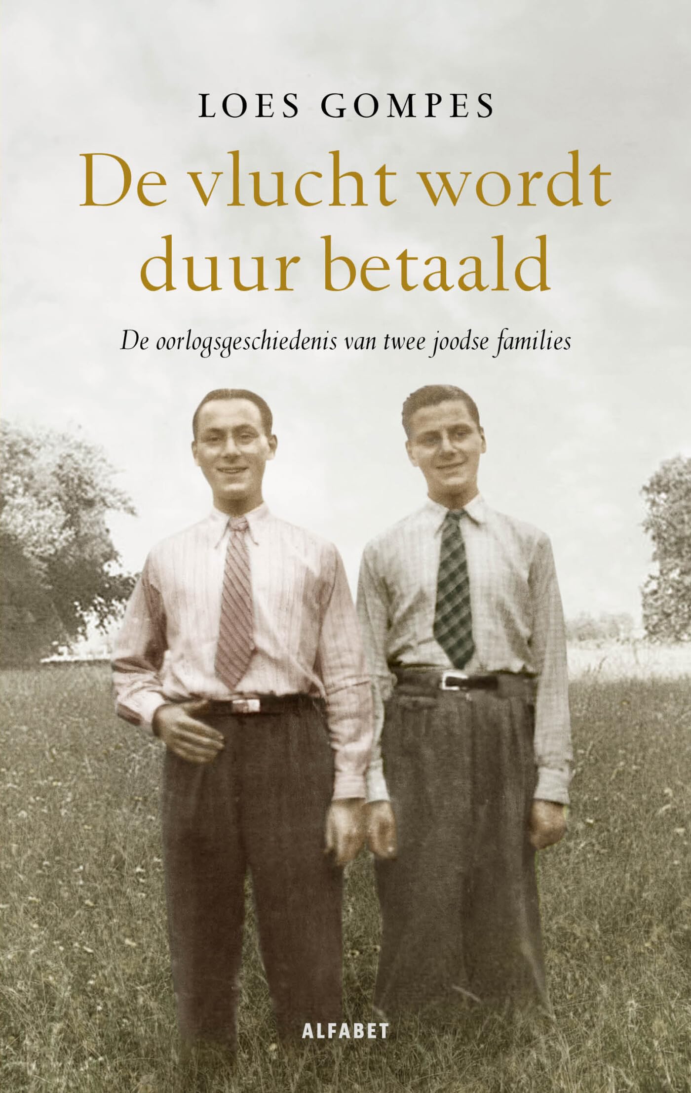 De vlucht wordt duur betaald: de oorlogsgeschiedenis van twee joodse families Memories