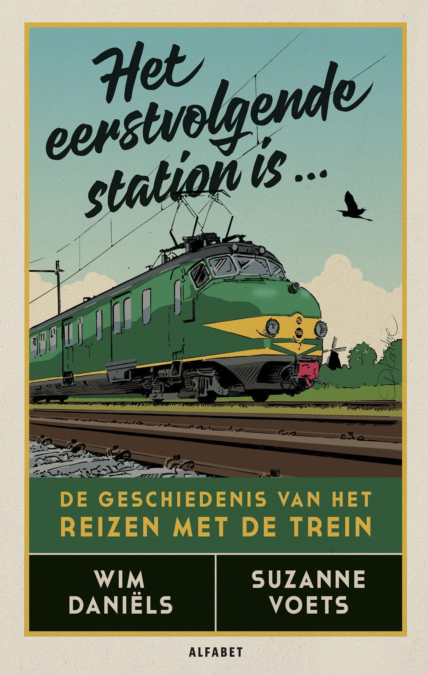 Het eerstvolgende station is...: de geschiedenis van het reizen met de trein book