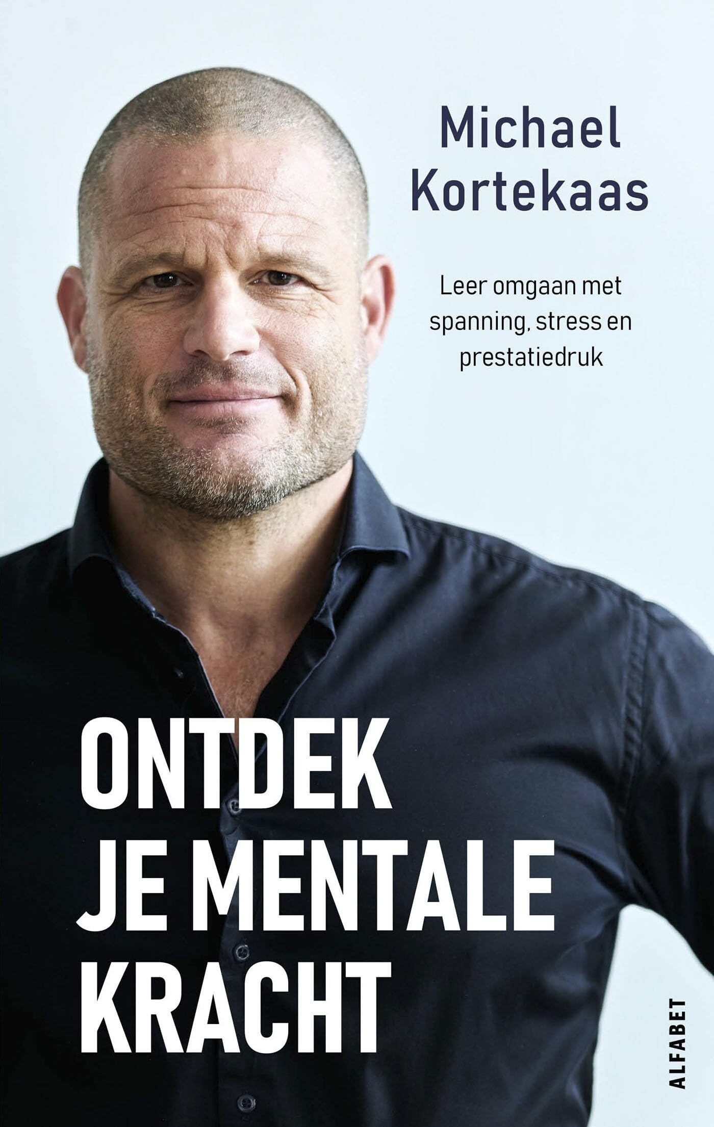 Ontdek je mentale kracht: leer omgaan met spanning, stress en prestatiedruk Business, Finance & Career