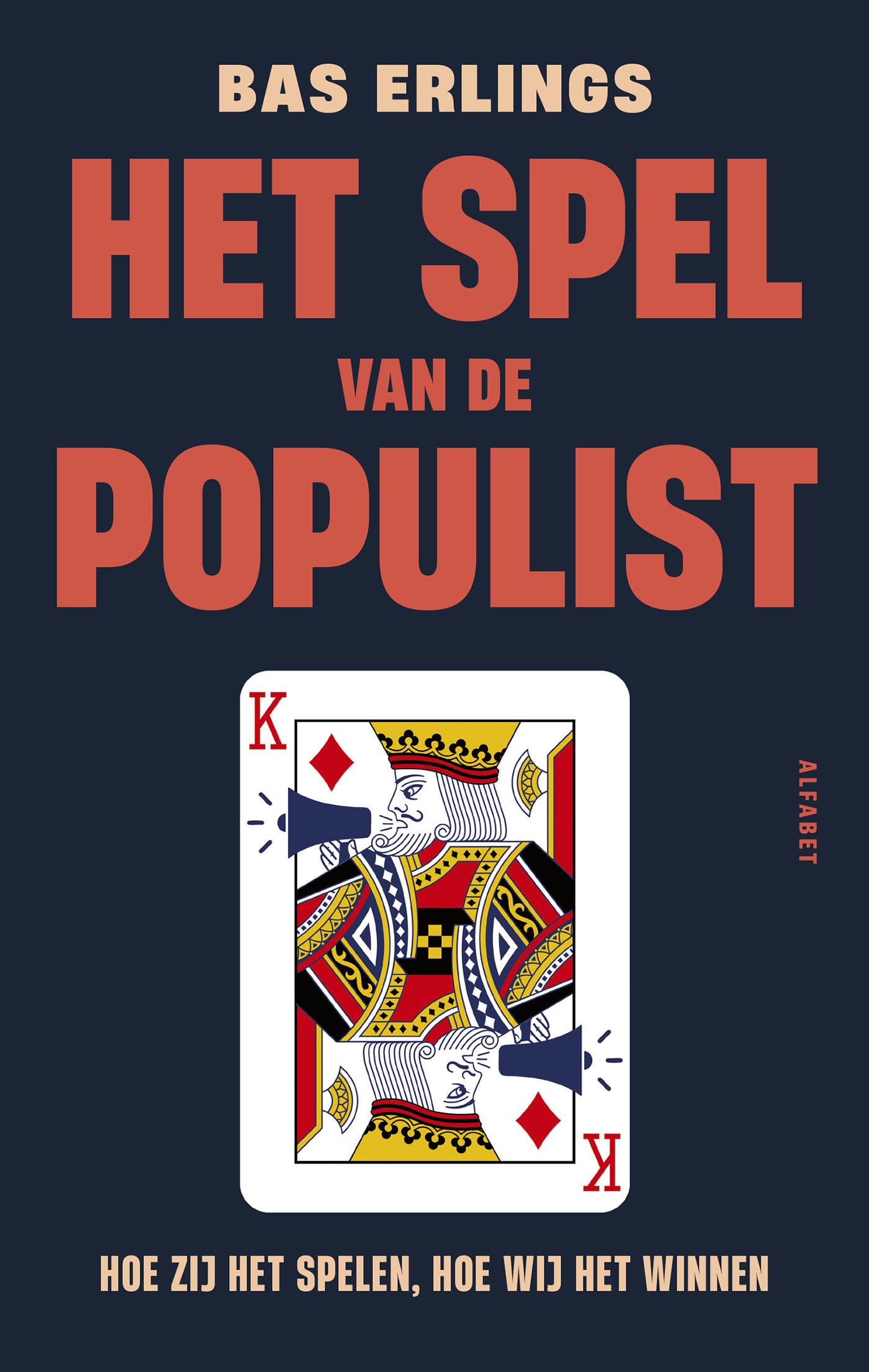 Het spel van de populist: Hoe zij het spelen, hoe wij het winnen Politics & Society