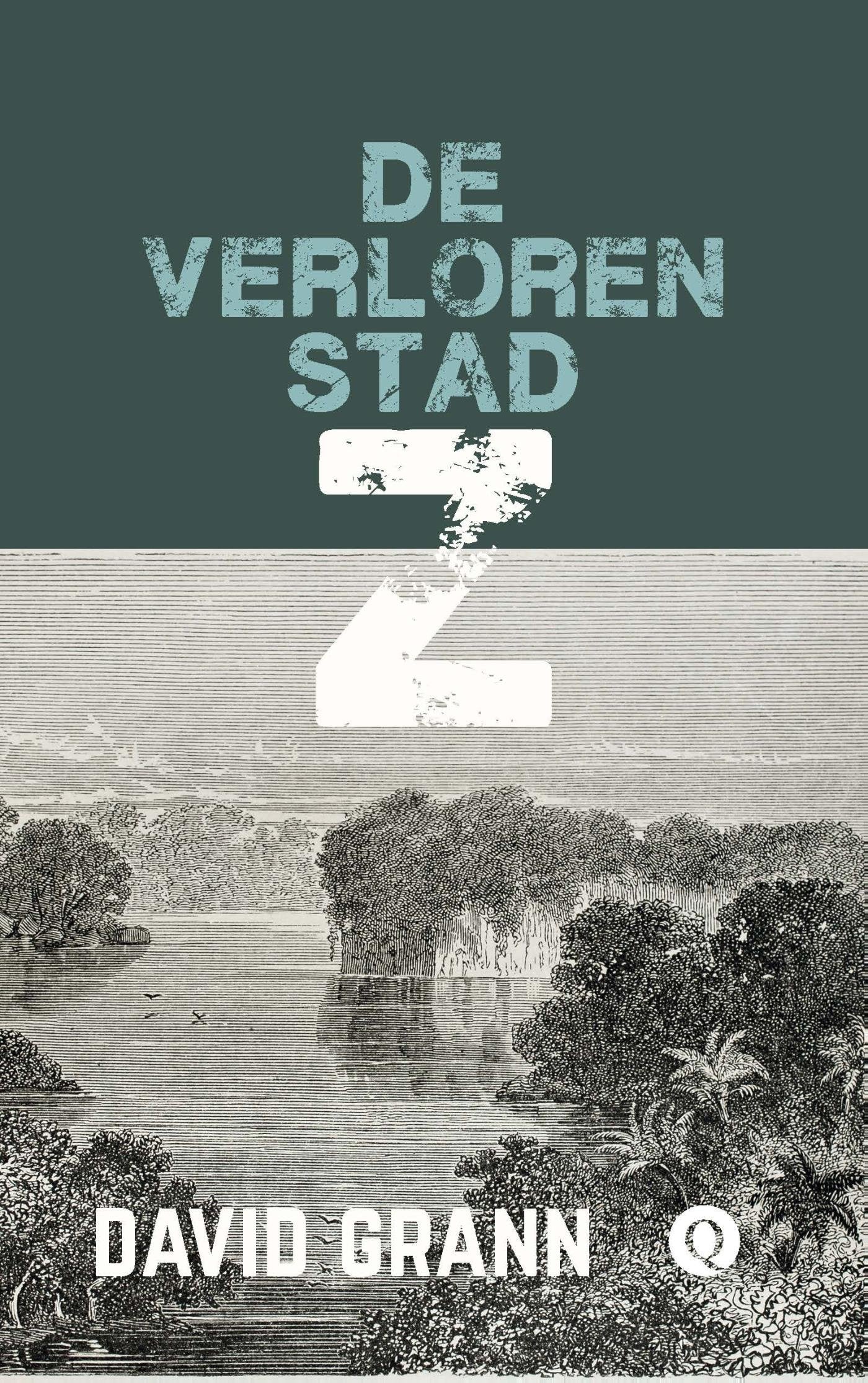 De verloren stad Z: het verhaal van een man en zijn dodelijke obsessie in het Amazonegebied book