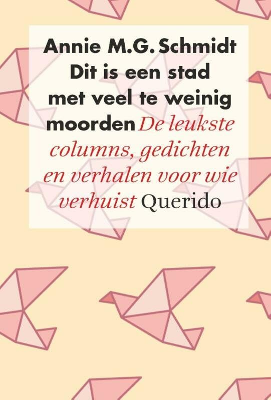 Dit is een stad met veel te weinig moorden: de leukste columns, gedichten en verhalen voor wie verhuist book