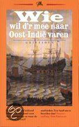Wie wil d'r mee naar Oost-Indië varen: liedjes uit de Compagniestijd (Griffioen) Poetry