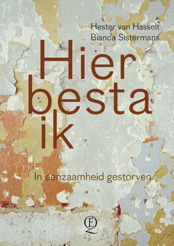 Hier besta ik: in eenzaamheid gestorven book
