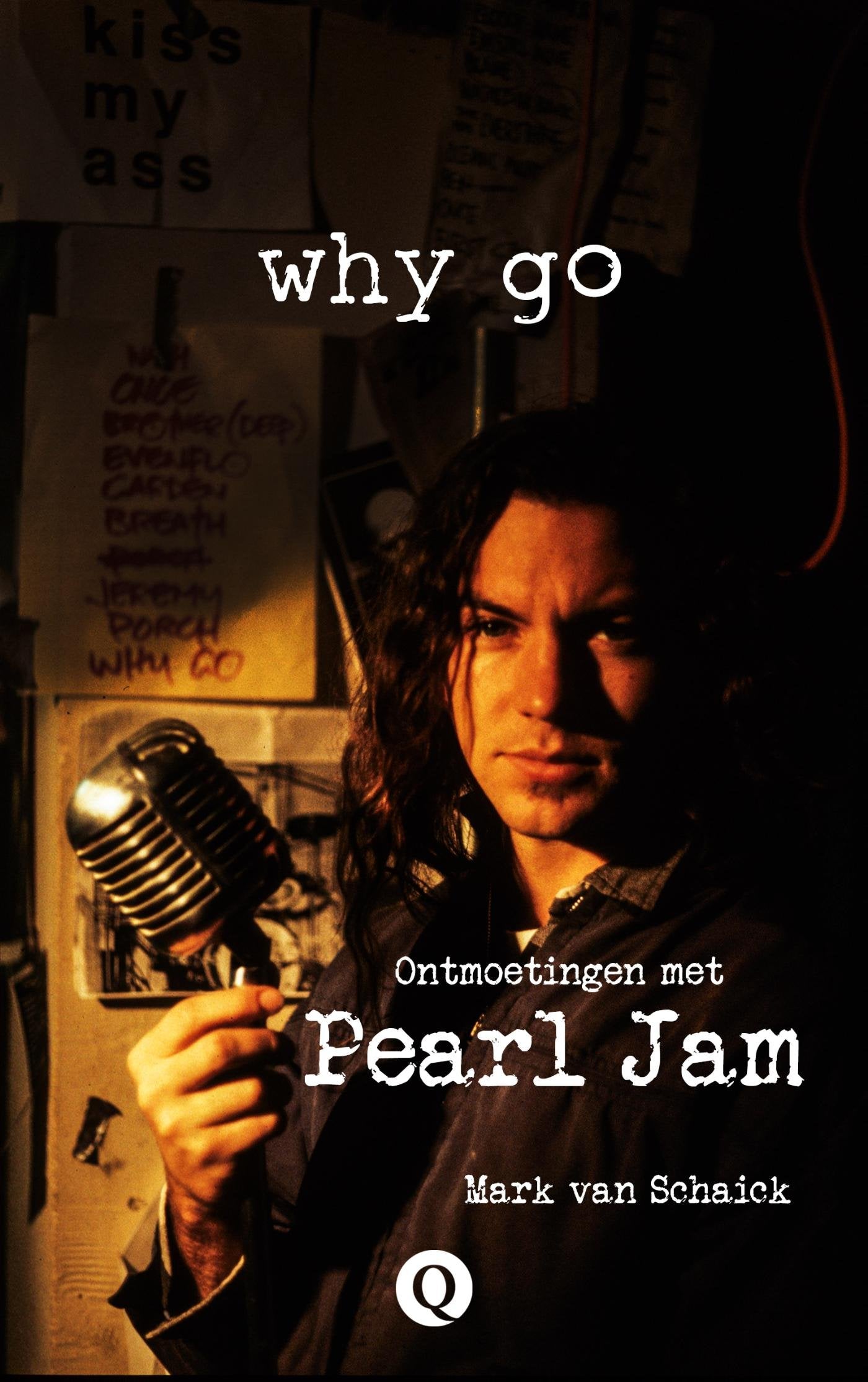 Why go: ontmoetingen met Pearl Jam en de muziekscene van Seattle, 1991-2000 Social Sciences