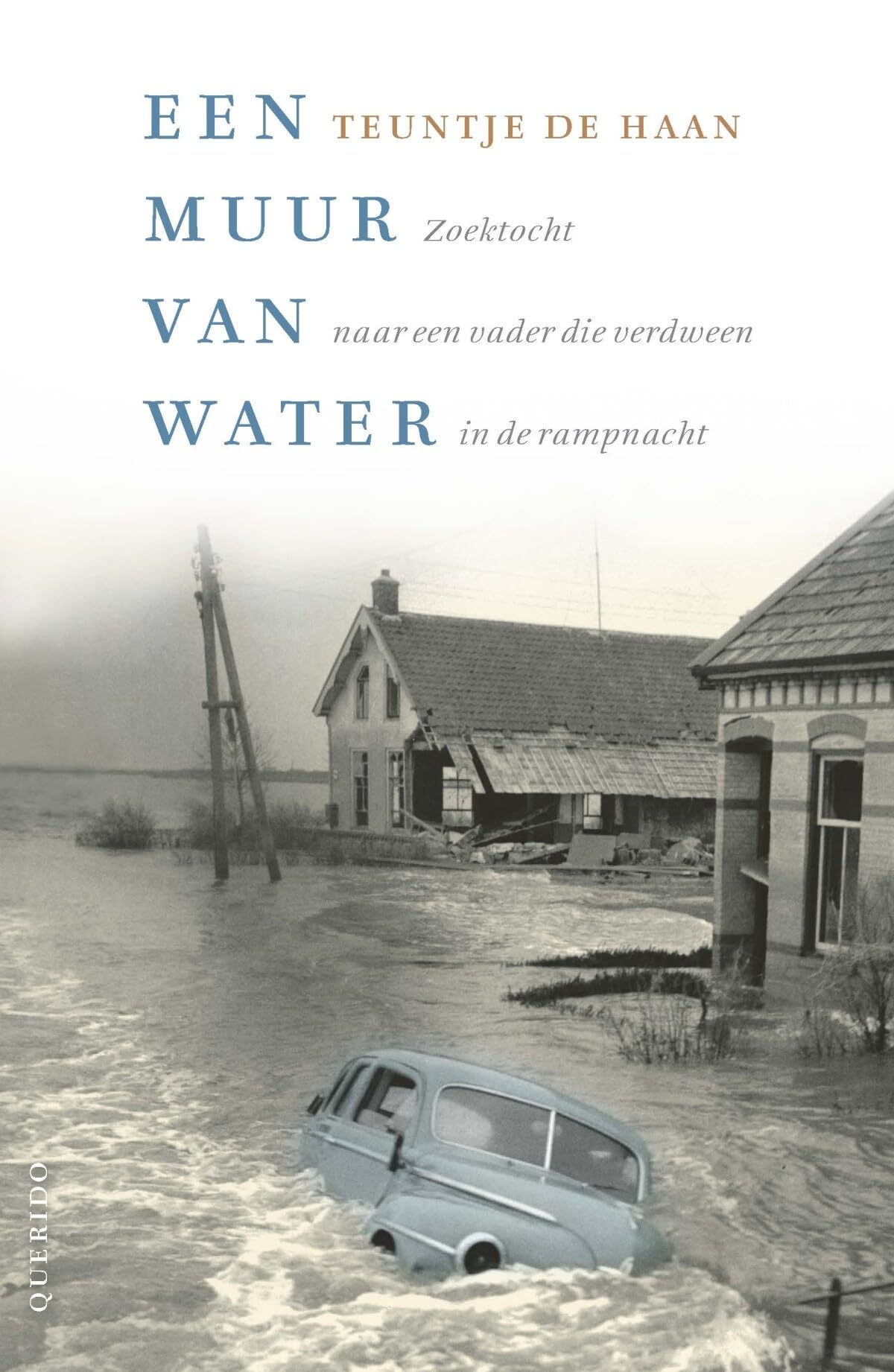 Een muur van water: zoektocht naar een vader die verdween in de rampnacht : 1 februari 1953 book