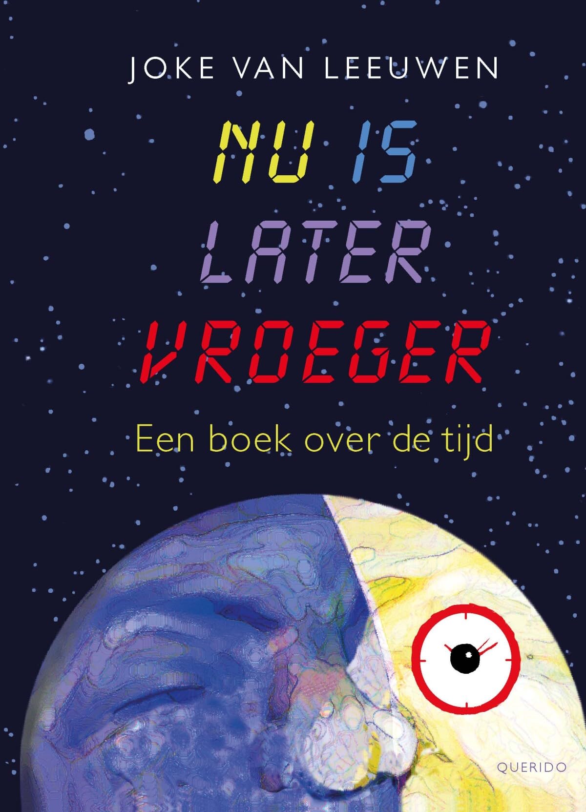 Nu is later vroeger: een boek over de tijd book