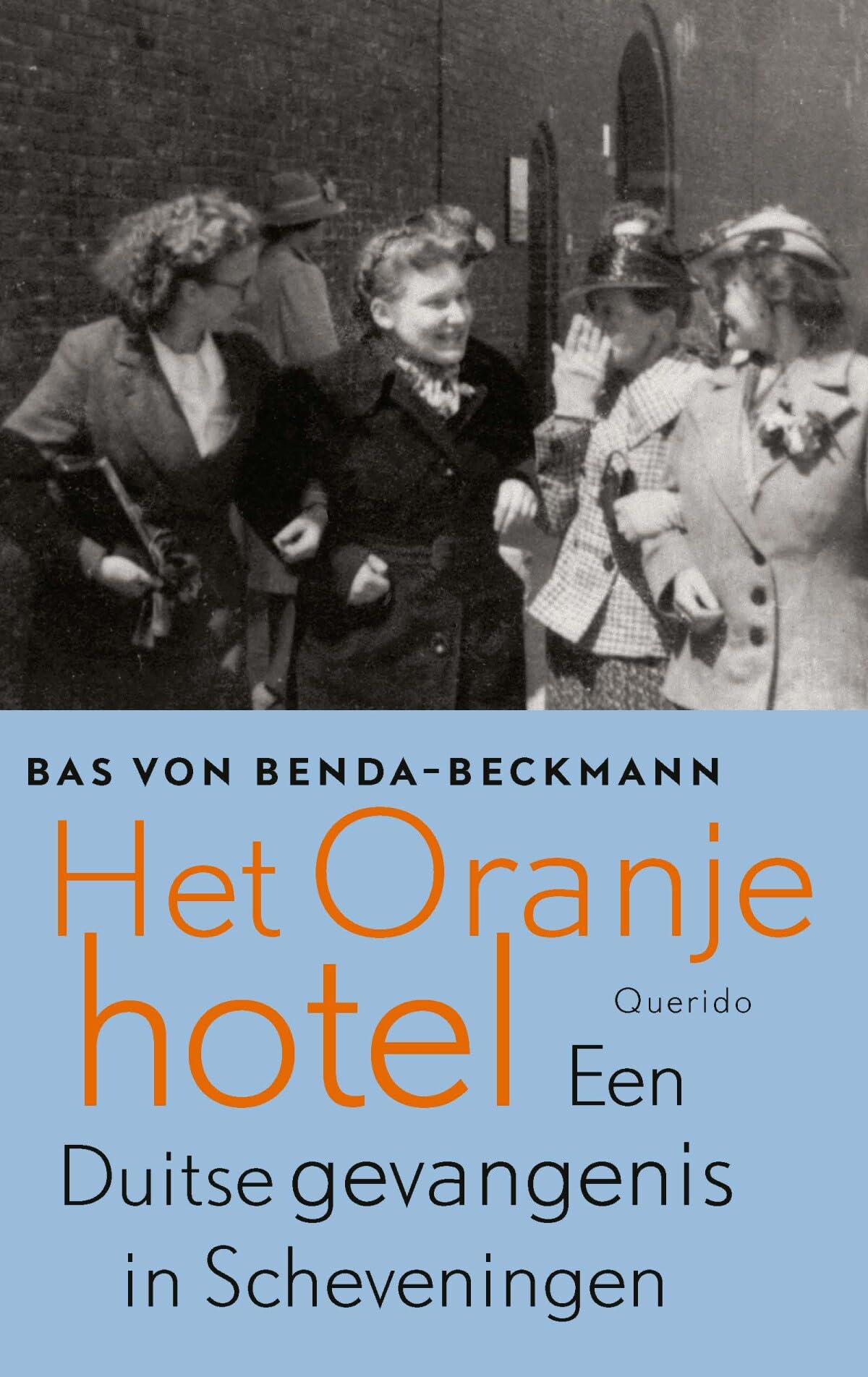 Het Oranjehotel: een Duitse gevangenis in Scheveningen book