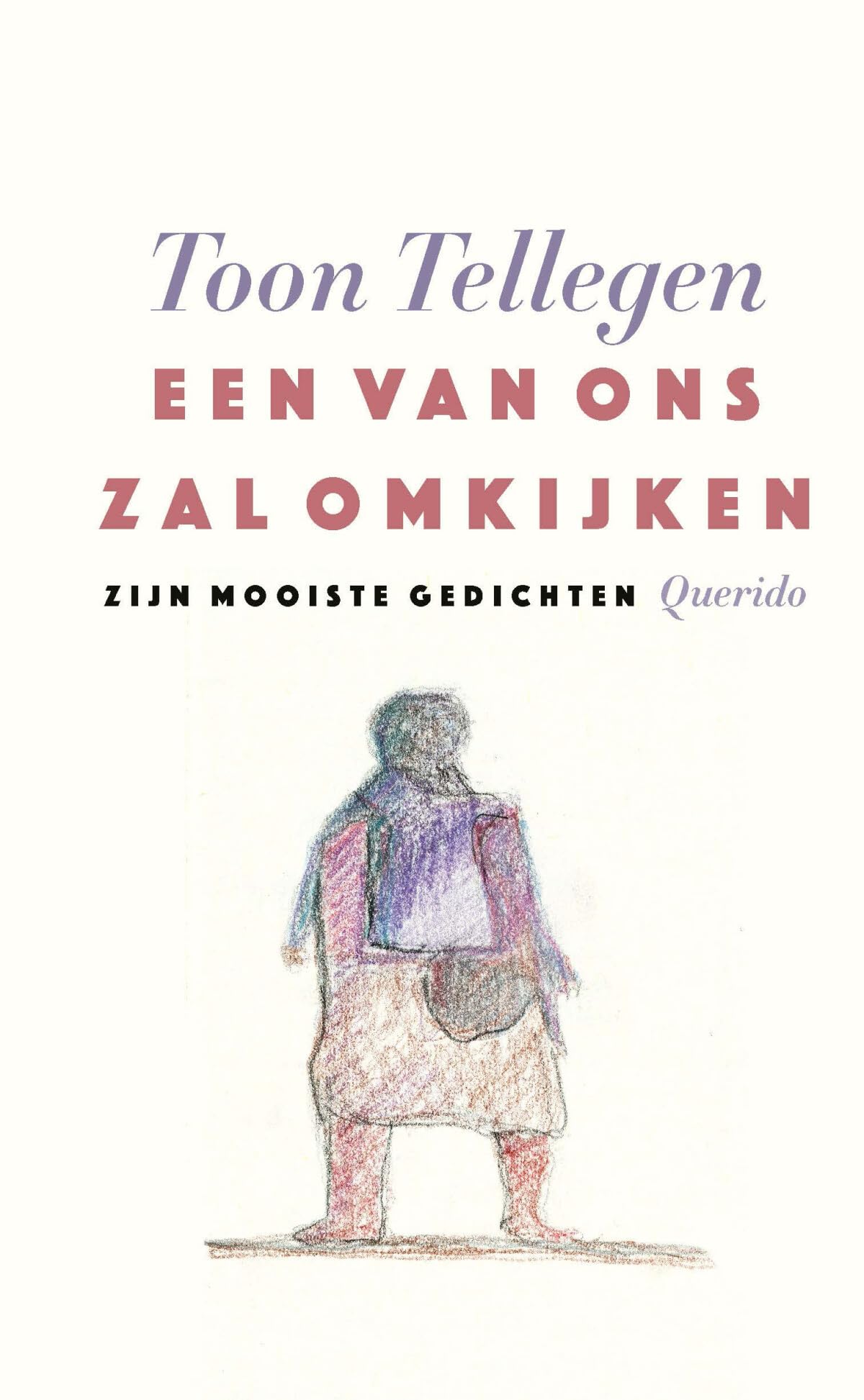 Een van ons zal omkijken: zijn mooiste gedichten Poetry
