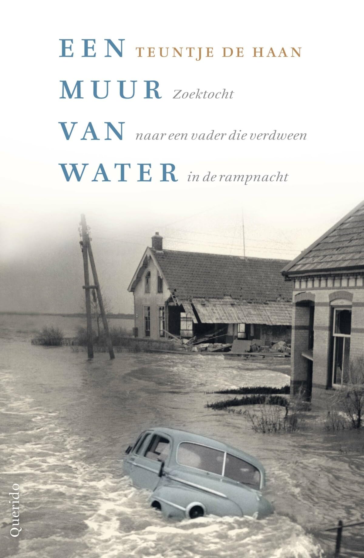 Een muur van water: Zoektocht naar een vader die verdween in de rampnacht 1 februari 1953 book