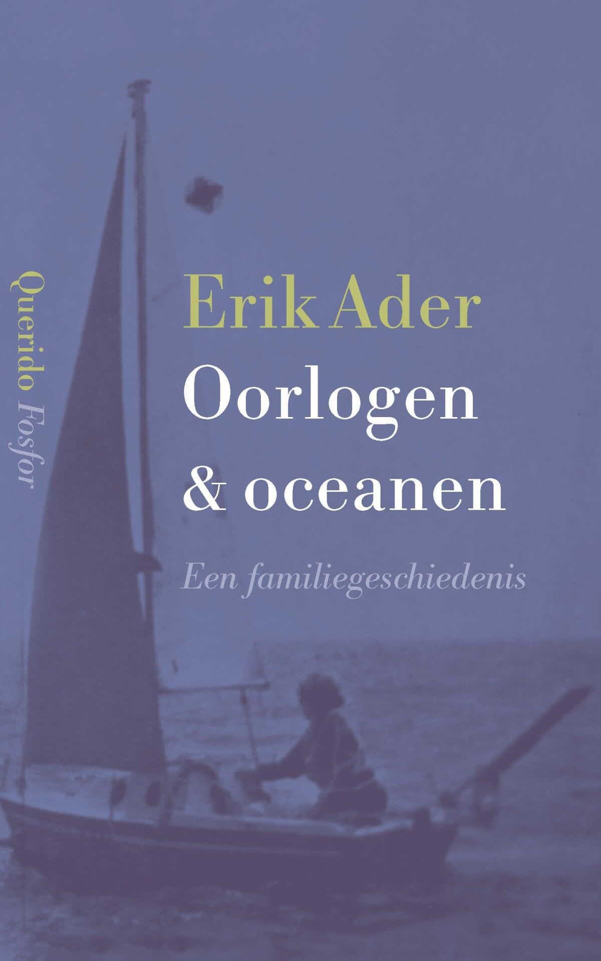 Oorlogen & oceanen: een familiegeschiedenis Art & Literature