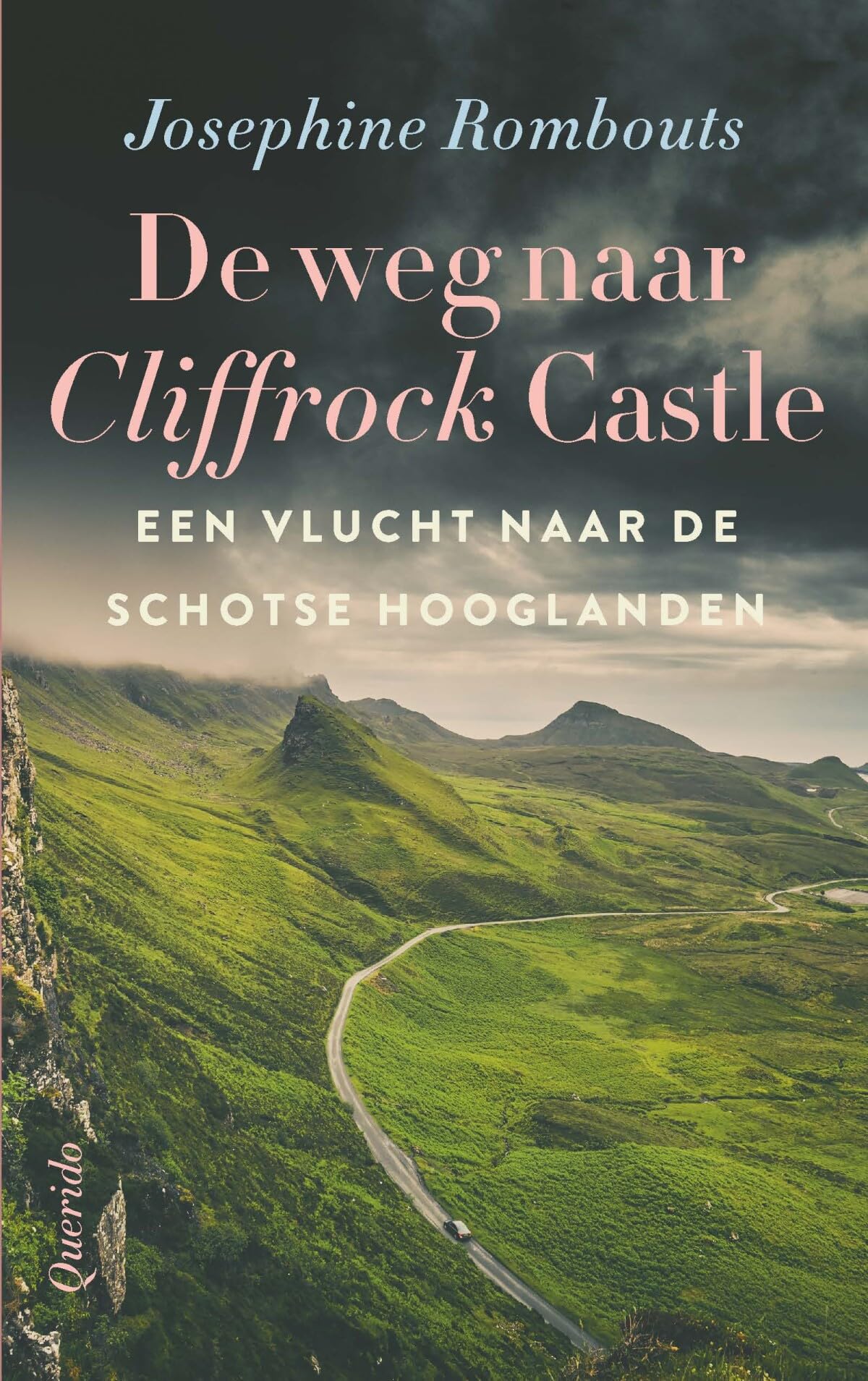 De weg naar Cliffrock Castle: een vlucht naar de Schotse Hooglanden (Cliffrock Castle, 3) book