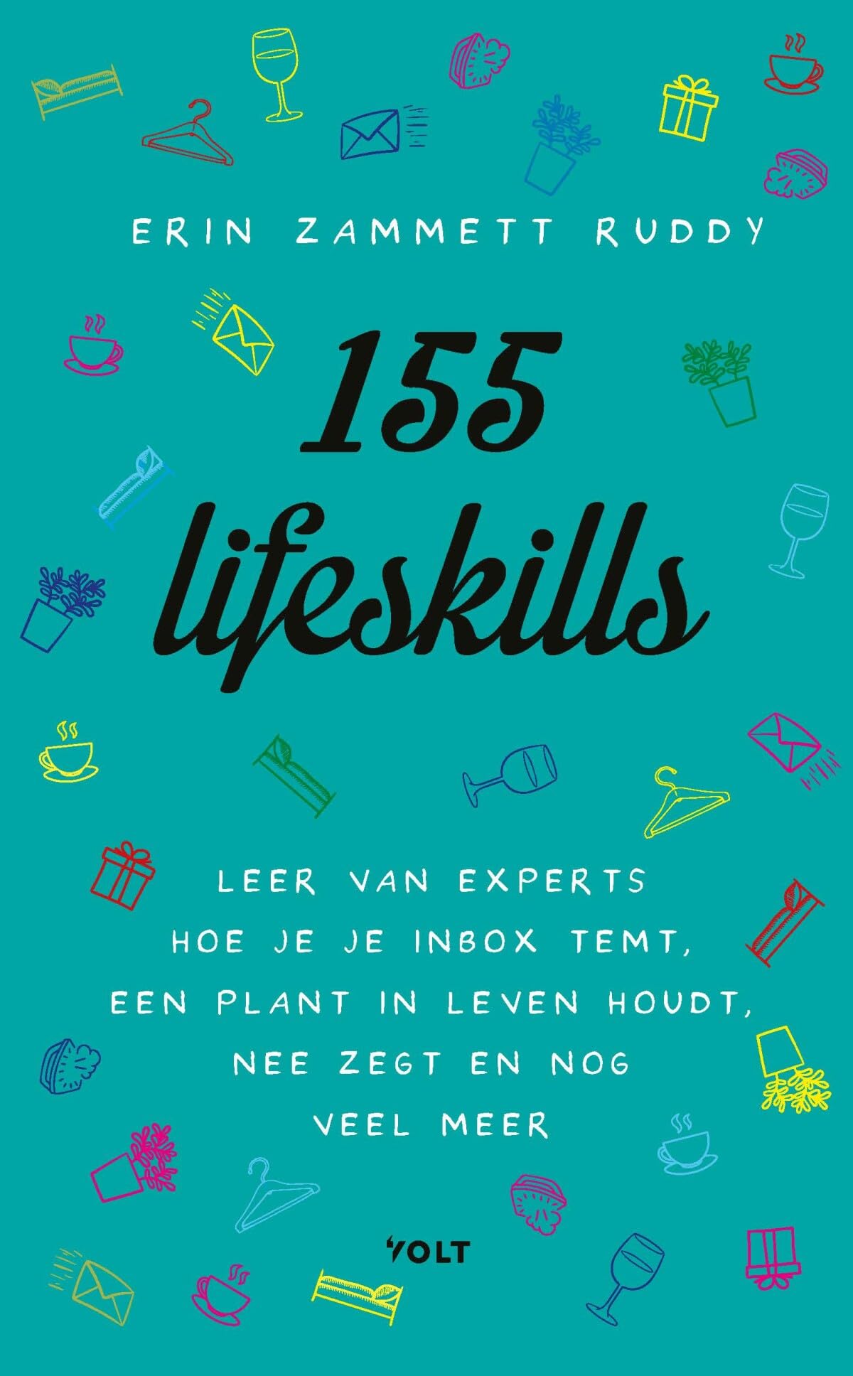 155 lifeskills: leer van experts hoe je je inbox temt, een plant in leven houdt, nee zegt en nog veel meer book