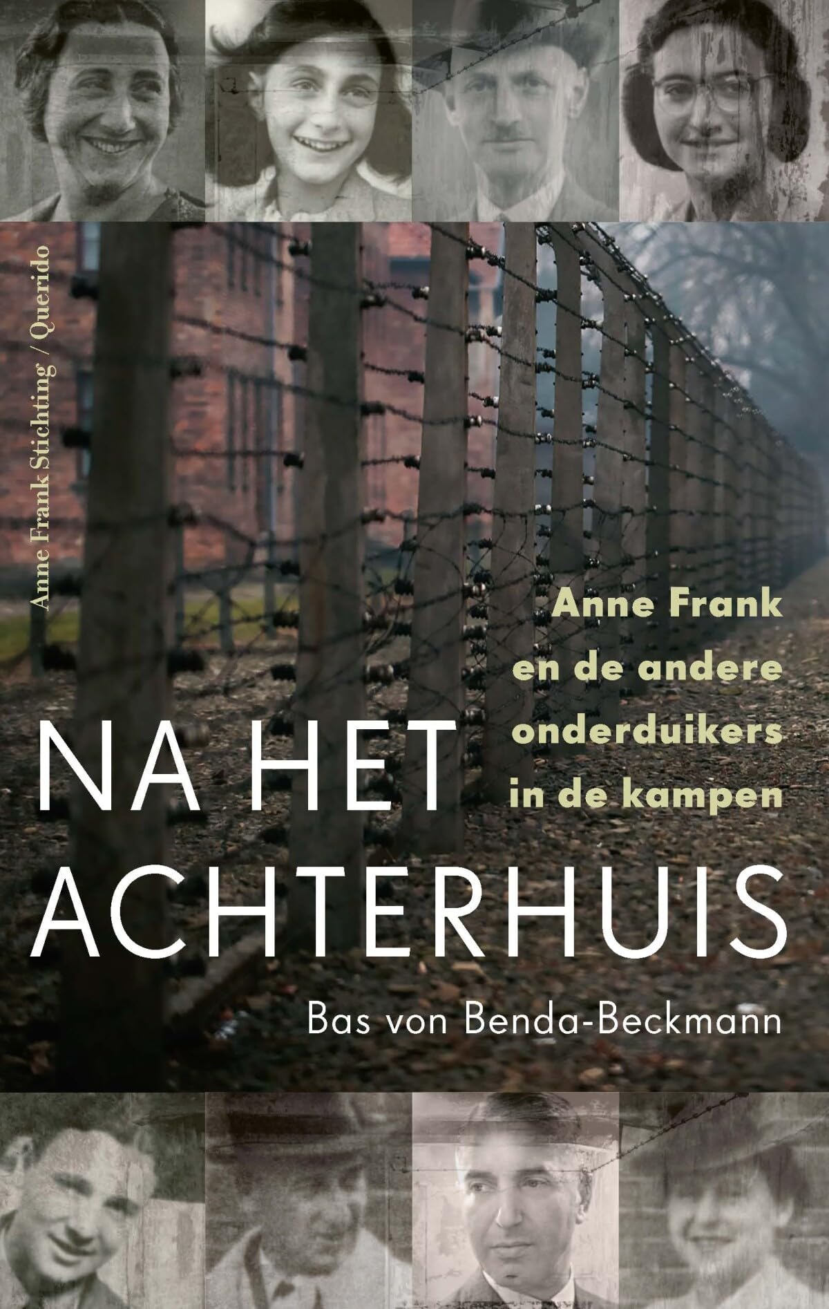 Na het Achterhuis: Anne Frank en de andere onderduikers in de kampen book