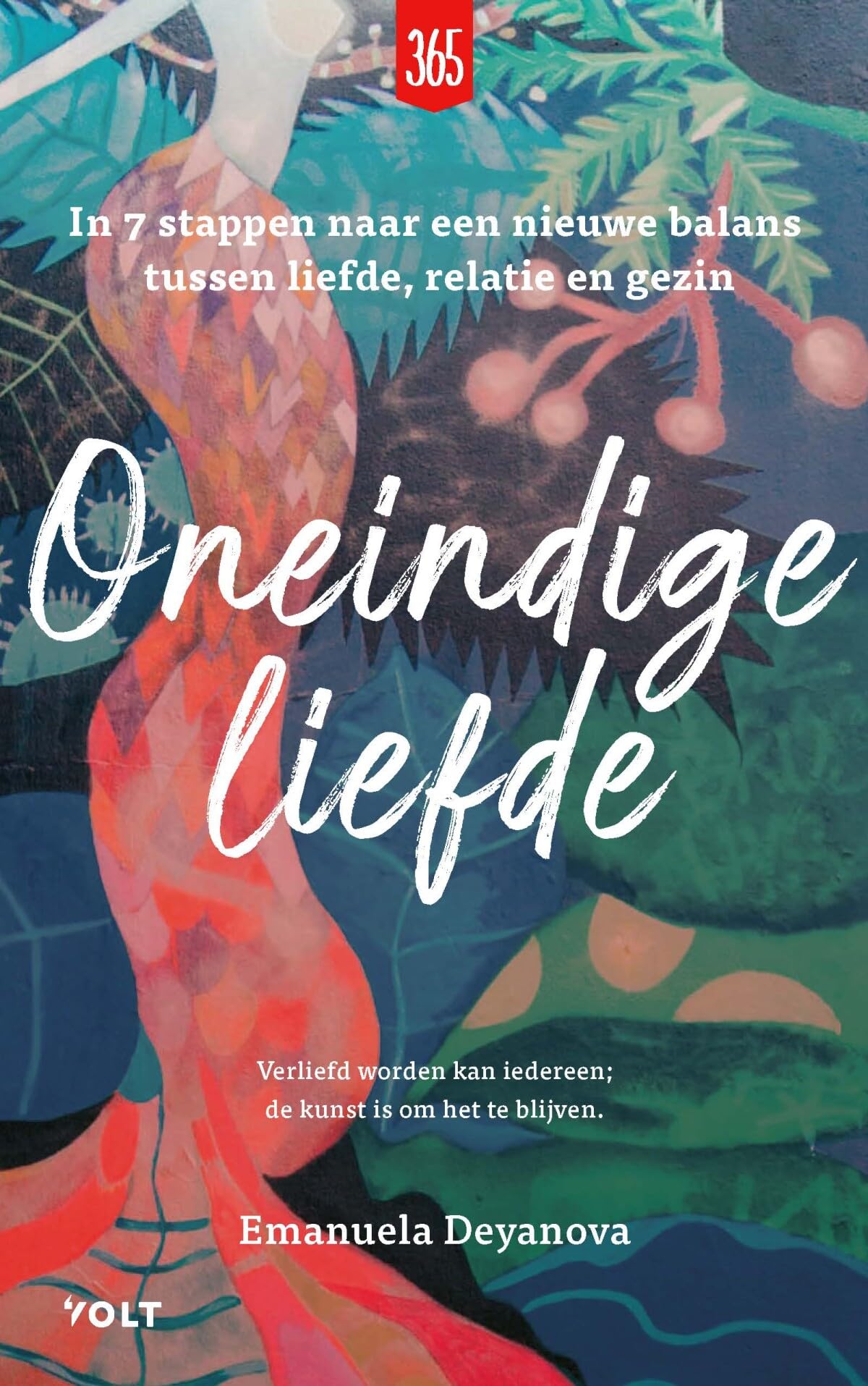 Oneindige liefde: in 7 stappen naar een nieuwe balans tussen liefde, relatie en gezin Lifestyle