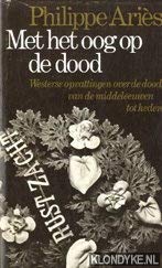 Met het oog op de dood: Westerse opvattingen over de dood, van de middeleeuwen tot heden Books