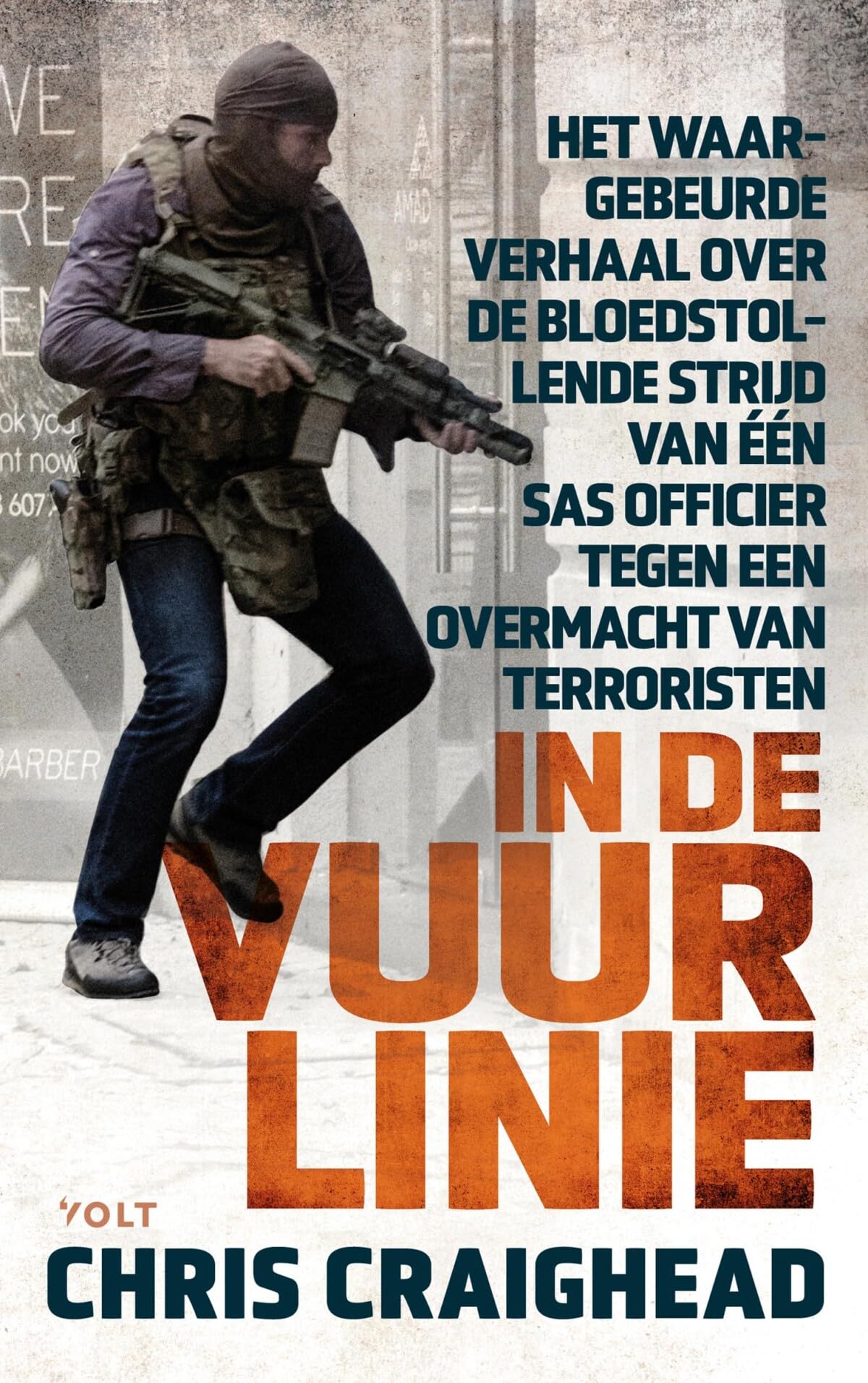 In de vuurlinie: Het waargebeurde verhaal over de bloedstollende strijd van één SAS officier tegen een overmacht van terroristen Biographies & Memoirs
