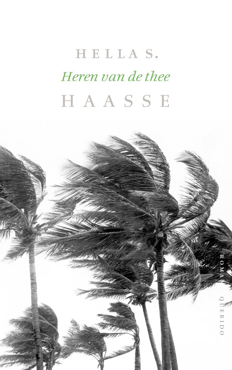 Heren van de thee: verzameld werk (Verzameld werk Hella S. Haasse) Contemporary literature