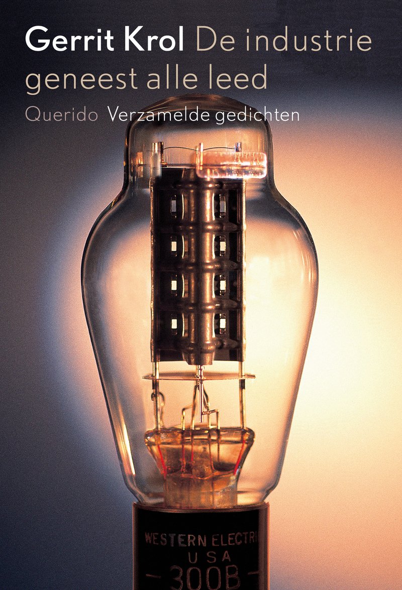 De industrie geneest alle leed: verzamelde gedichten book