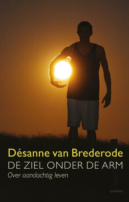 De ziel onder de arm: over aandachtig leven Essays & Short Stories