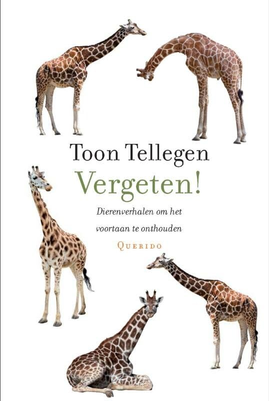 Vergeten!: dierenverhalen om het voortaan te onthouden book