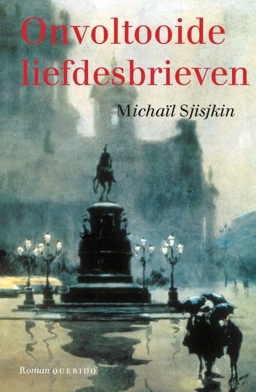 Sjisjkin, Michaïl:Onvoltooide liefdesbrieven / Contemporary literature