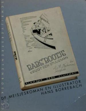Babs’ bootje krijgt een stuurman: De meisjesroman en illustrator Hans Borrebach (Schrijversprentenboek, 37) Essays & Short Stories