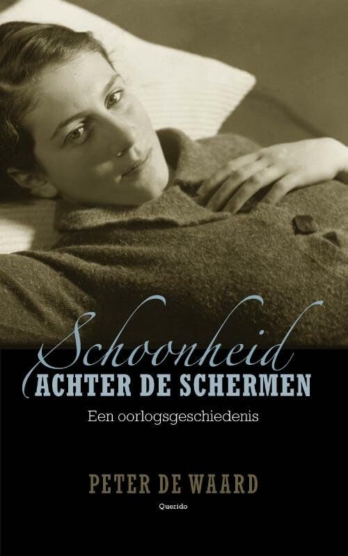 Schoonheid achter de schermen: een oorlogsgeschiedenis book