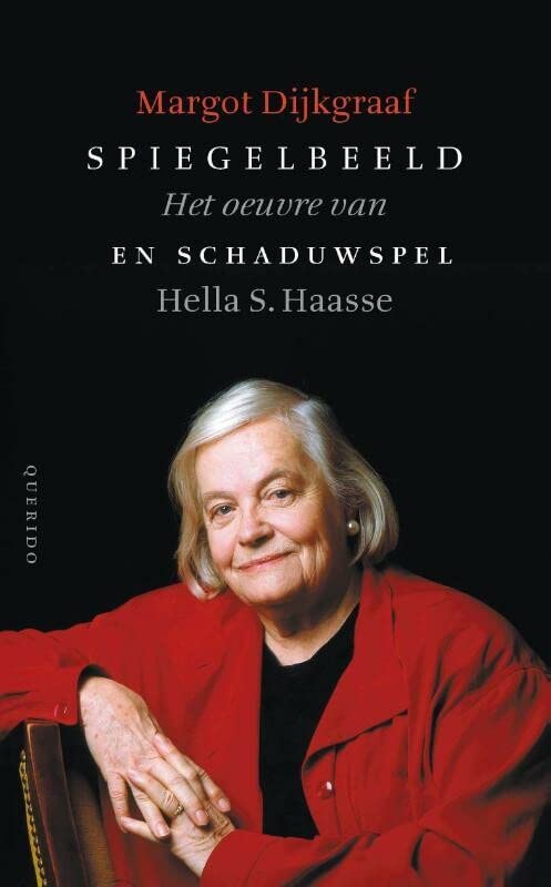 Spiegelbeeld en schaduwspel: het oeuvre van Hella S. Haasse book
