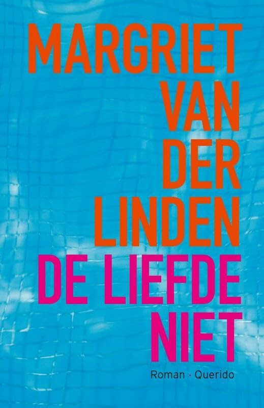 De liefde niet: roman book