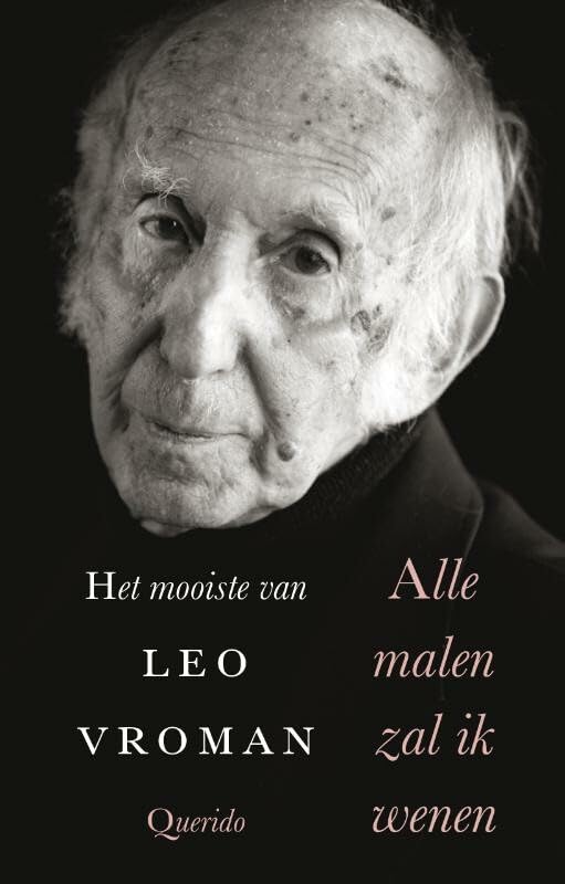 Alle malen zal ik wenen: het mooiste van Leo Vroman book