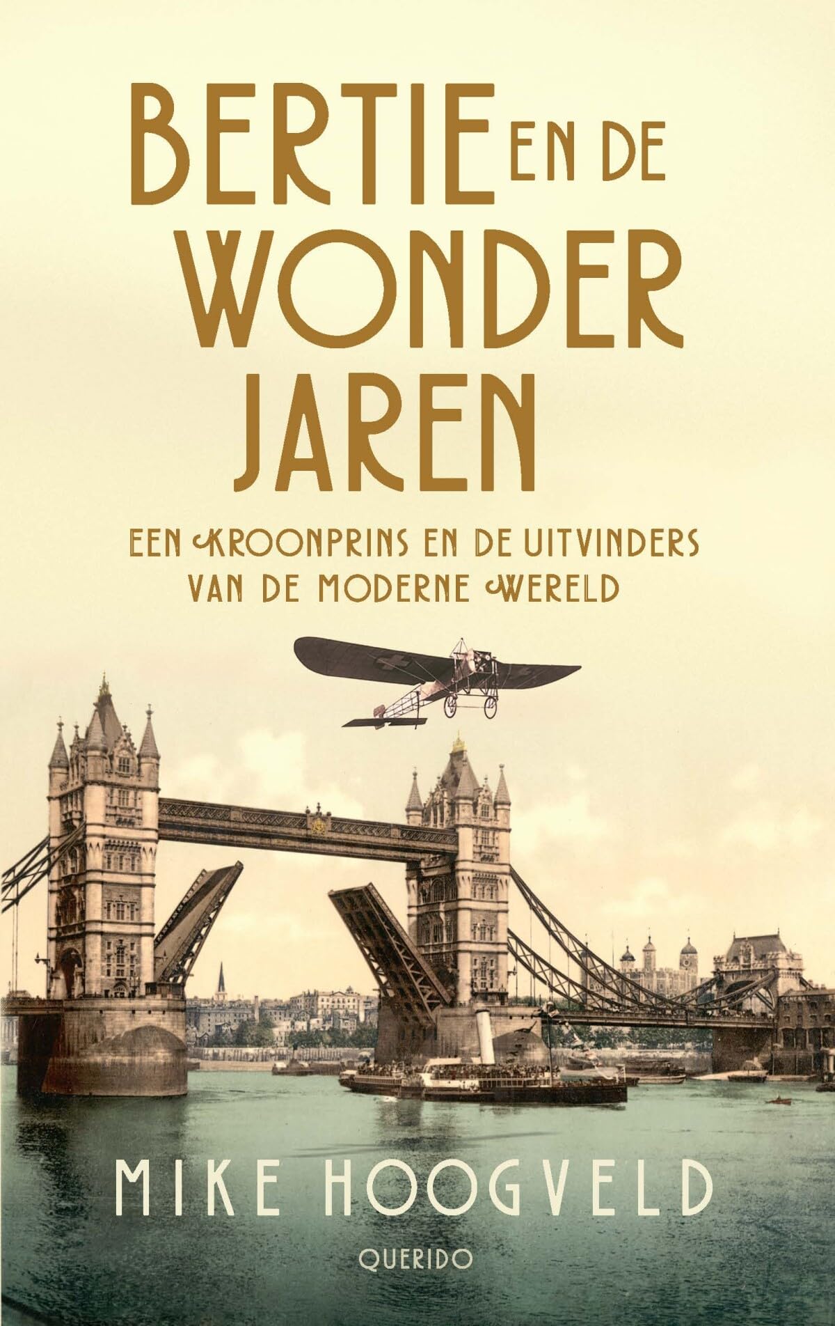 Bertie en de wonderjaren: een kroonprins en de uitvinders van de moderne wereld Politics & History