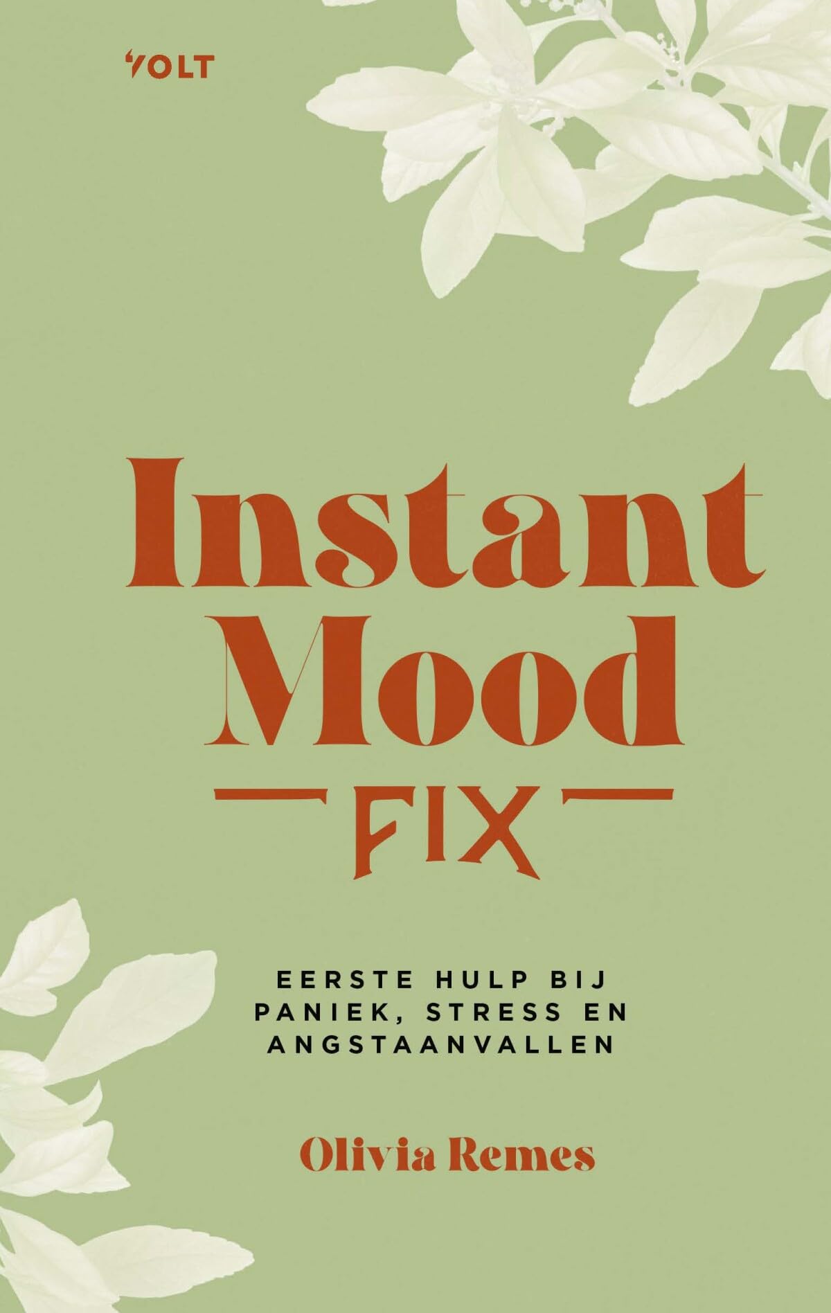 Instant mood fix: eerste hulp bij paniek, stress en angstaanvallen book