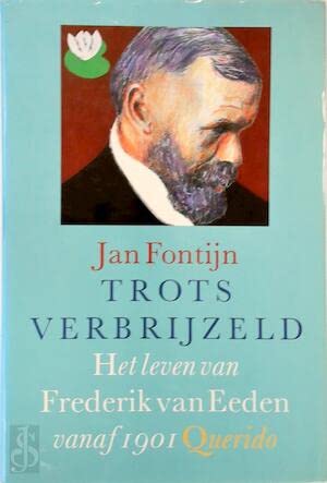 Trots verbrijzeld: het leven van Frederik van Eeden vanaf 1901 Books