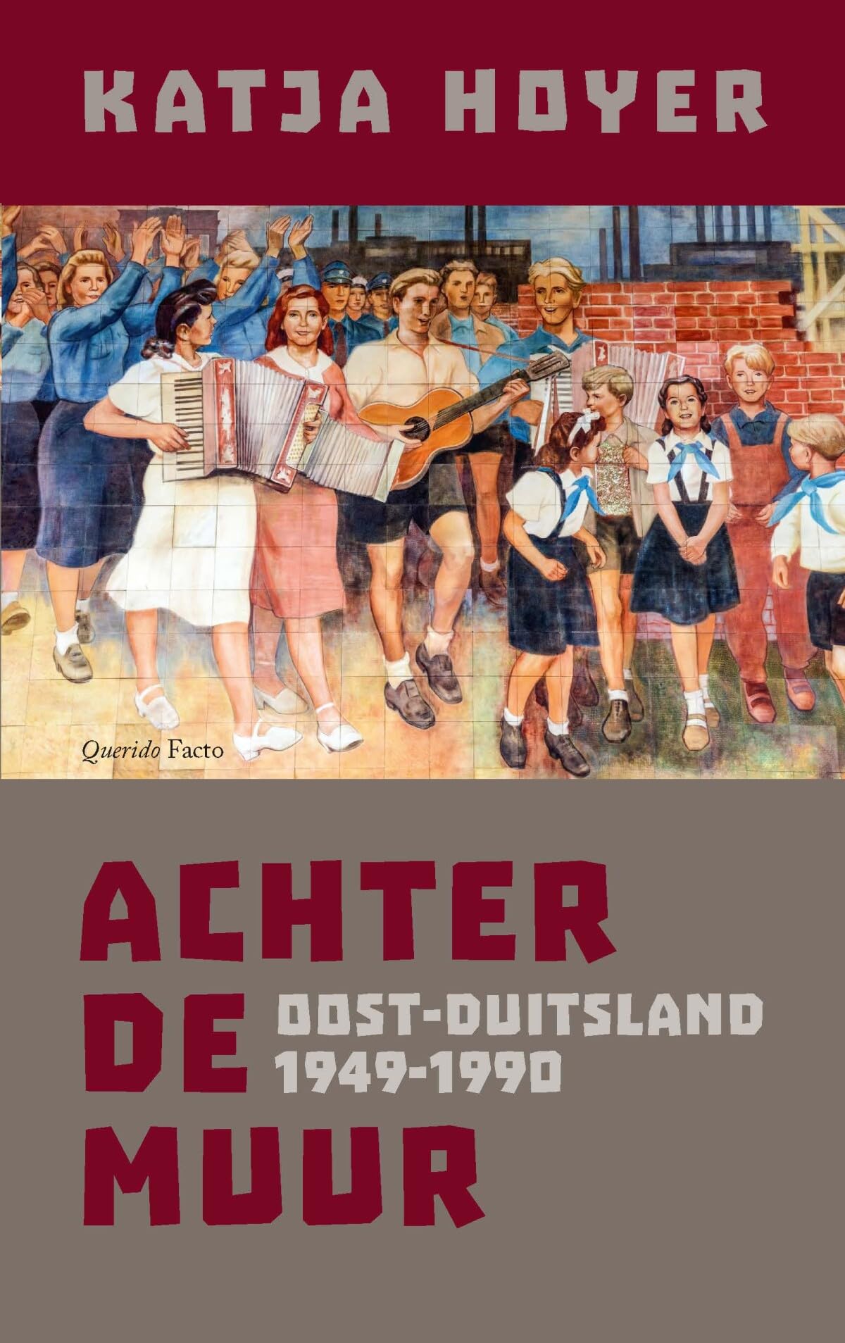 Achter de muur: Oost-Duitsland 1949-1990 Politics & History