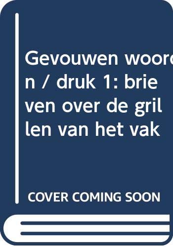 Gevouwen woorden: brieven over de grillen van het vak book