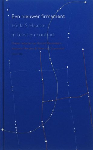 Een nieuwer firmament: Hella S. Haasse in context Essays & Short Stories