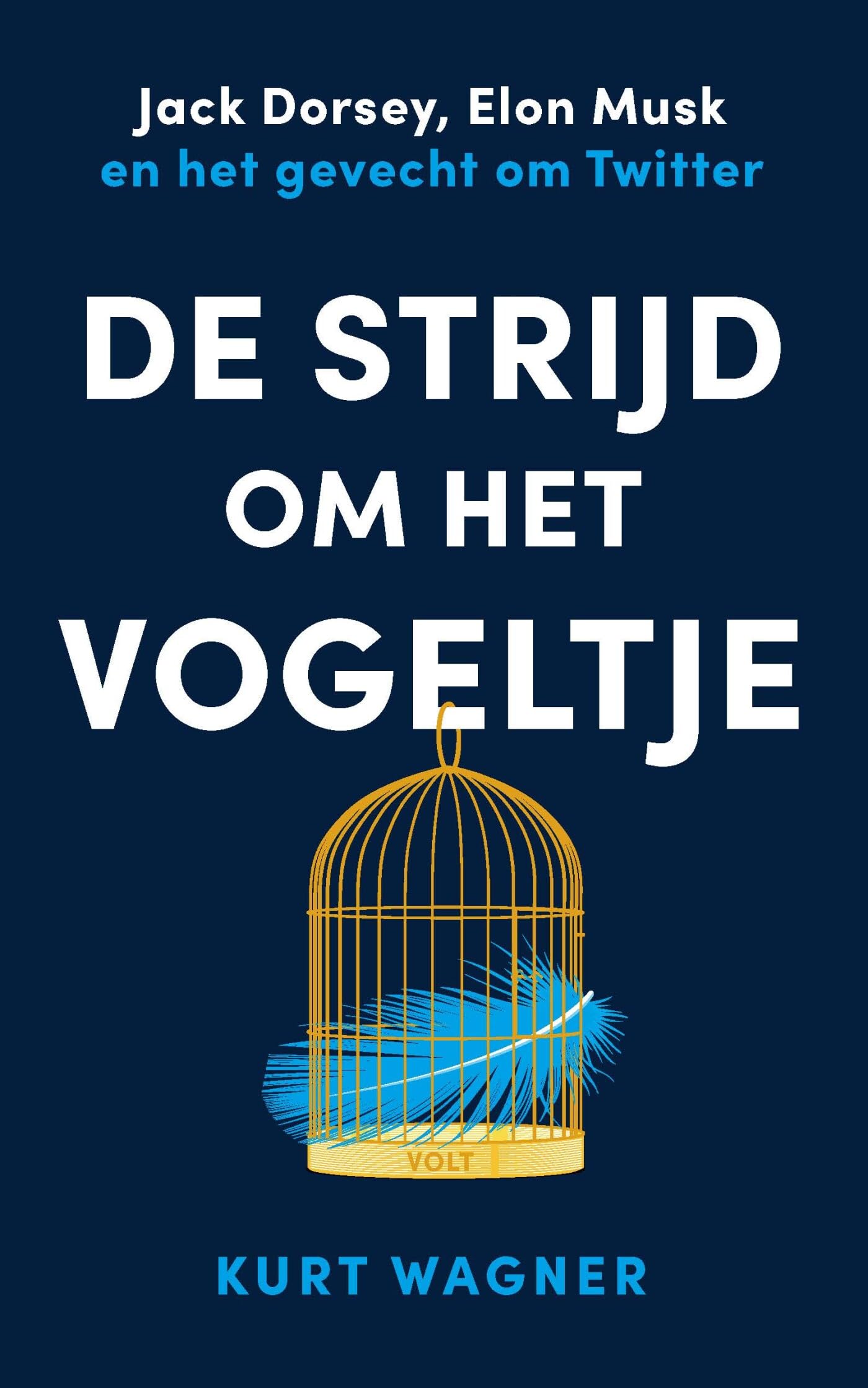 De strijd om het vogeltje: Musk, Jack Dorsey en het gevecht om Twitter book
