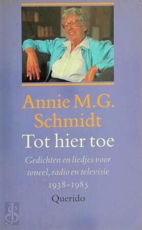Tot hier toe: gedichten en liedjes voor toneel, radio en televisie 1938-1985 book