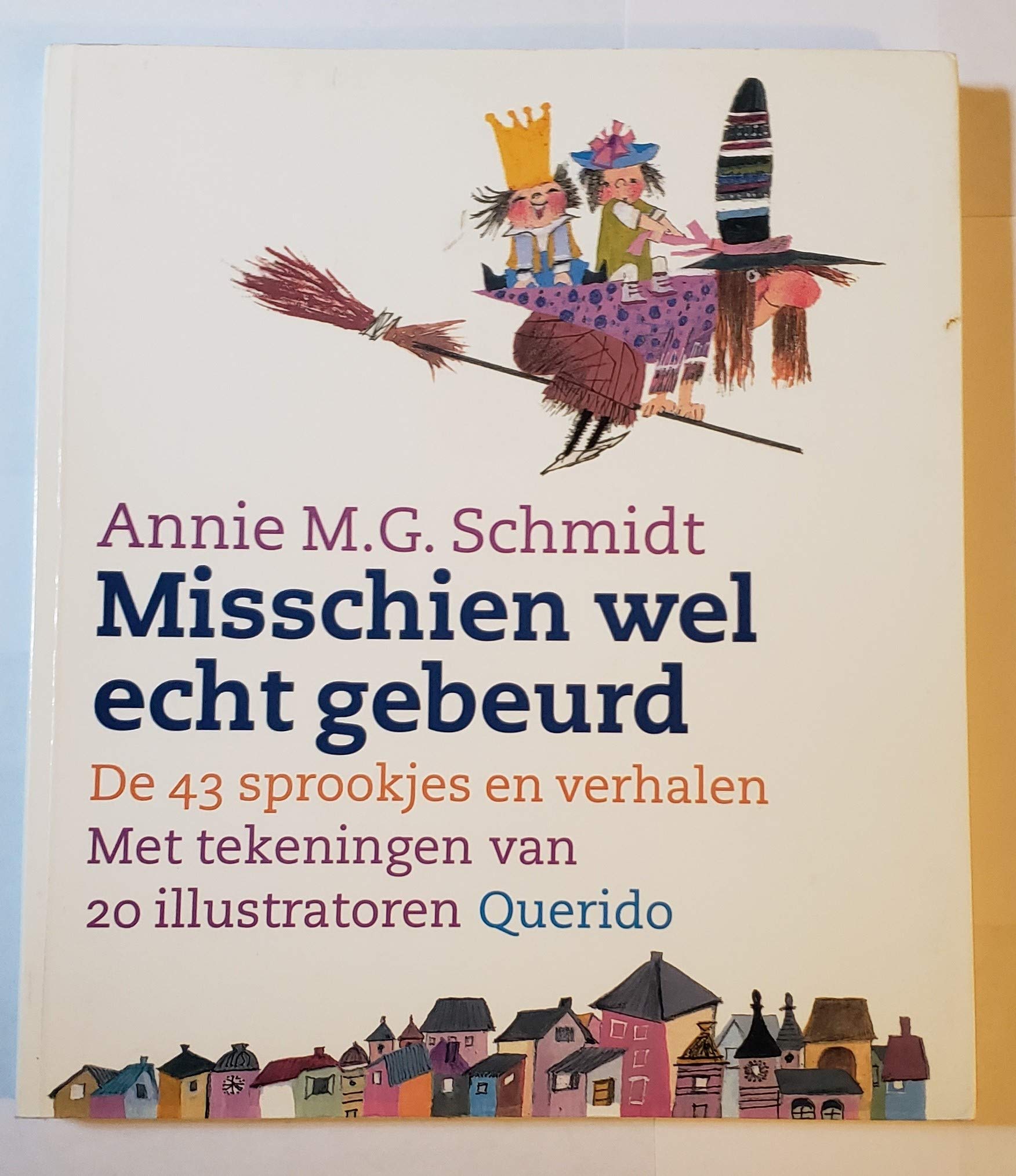 Misschien wel echt gebeurd: de drieënveertig sprookjes en verhalen book