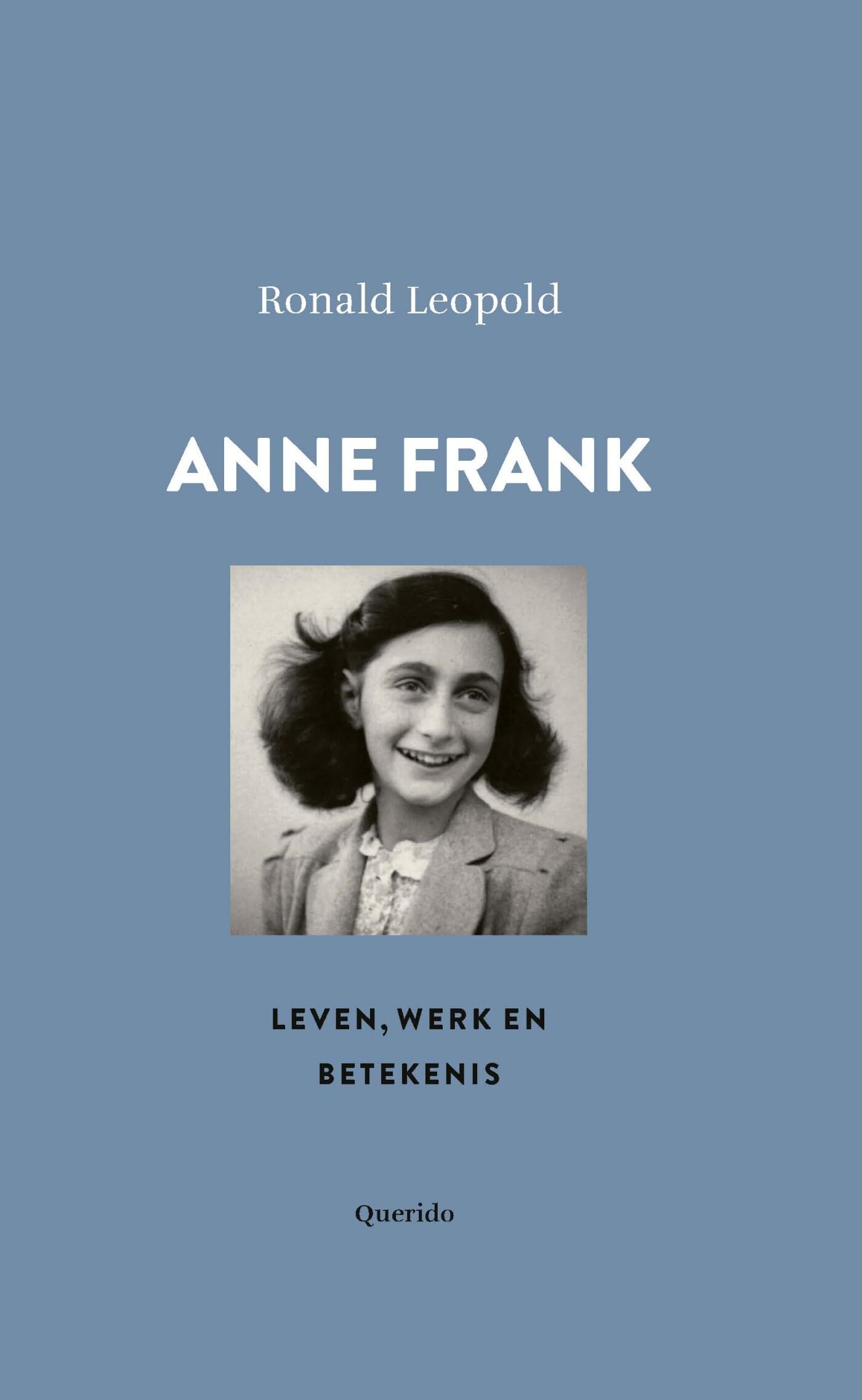 Anne Frank: leven, werk en betekenis Memories
