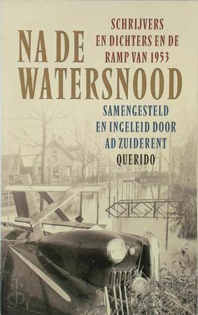 Na de watersnood: schrijvers en dichters en de ramp van 1953 Politics & History