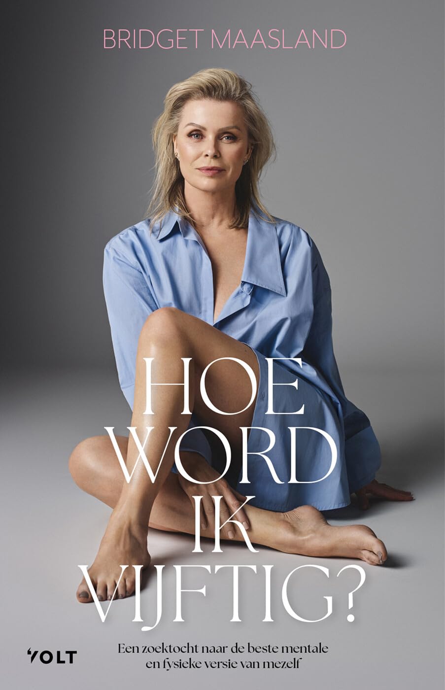 Hoe word ik vijftig?: een zoektocht naar de beste mentale en fysieke versie van mezelf Lifestyle