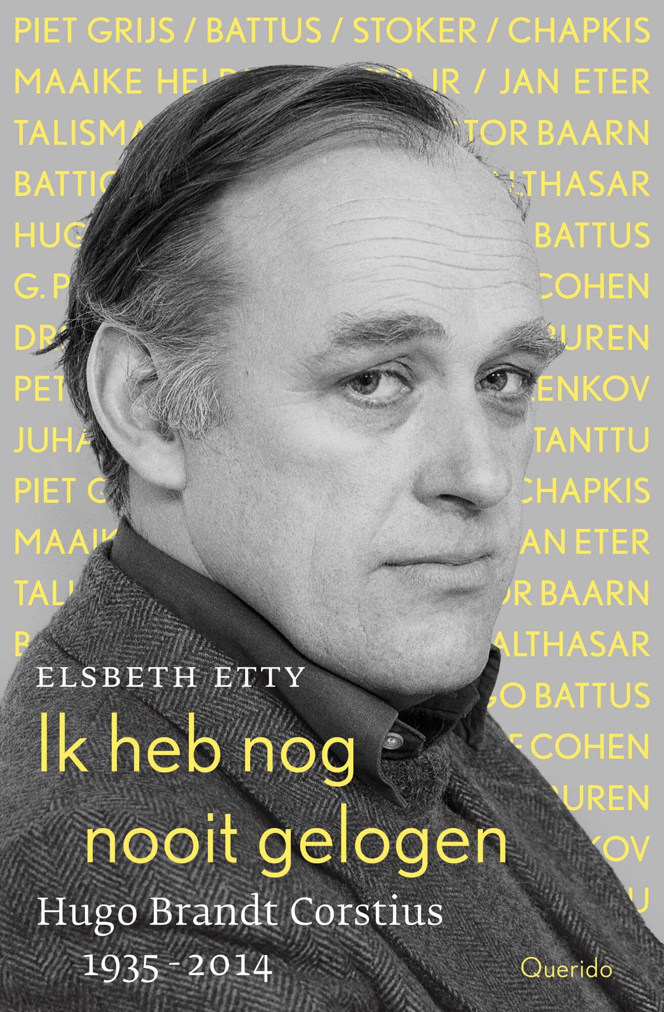 Ik heb nog nooit gelogen: Hugo Brandt Corstius : 1935-2014 book