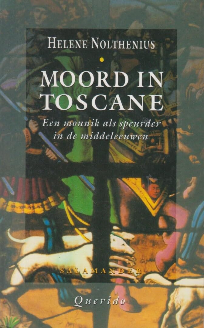 Moord in Toscane: een monnik als speurder in de middeleeuwen (Salamander, 737) Contemporary literature