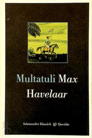 Max Havelaar, of De koffieveilingen der Nederlandsche maatschappy (Salamander klassiek) Contemporary literature